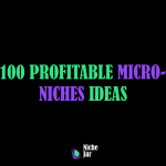 100 Profitable Micro-Niches Ideas