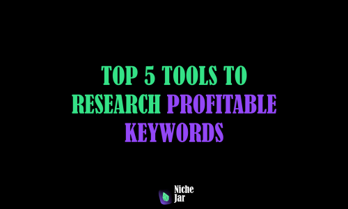 Tools to Research Profitable Keywords