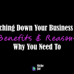Niching Down Your Business - 5 Benefits & Reasons Why You Need To