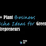 10+ Plant Business Niche Ideas for Green Entrepreneurs