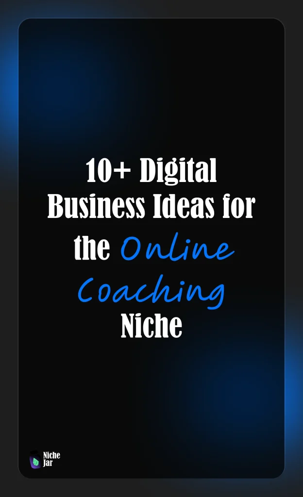 10+ Digital Business Ideas for the Online Coaching Niche