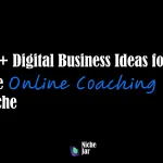 10+ Digital Business Ideas for the Online Coaching Niche