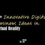 10+ Innovative Digital Business Ideas in Virtual Reality