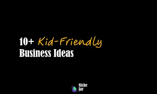 Unlock Your Child's Potential with These 10+ Kid-Friendly Business Ideas