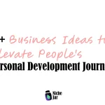 10+ Business Ideas to Elevate People's Personal Development Journey