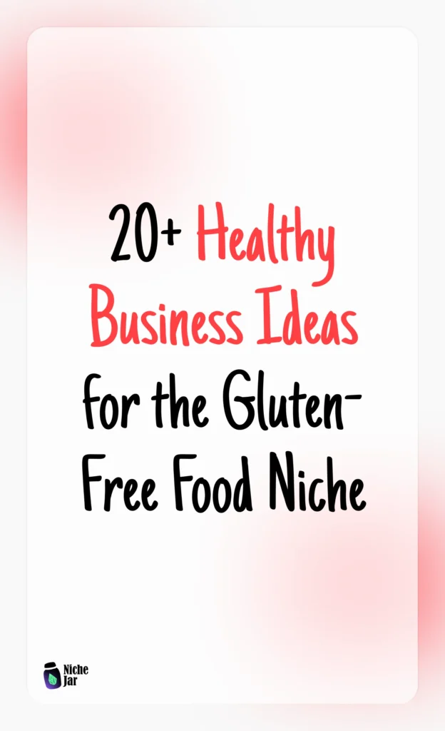 20+ Healthy Business Ideas for the Gluten-Free Food Niche