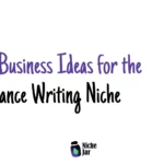 20+ Business Ideas for the Freelance Writing Niche