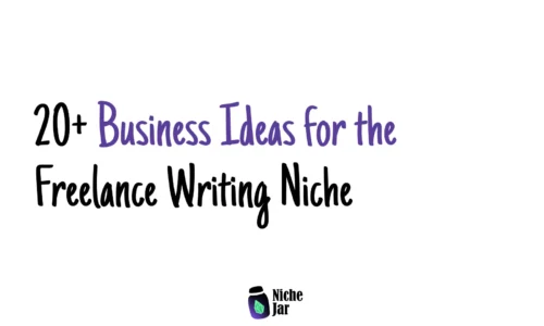 20+ Business Ideas for the Freelance Writing Niche