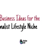 20+ Business Ideas for the Minimalist Lifestyle Niche