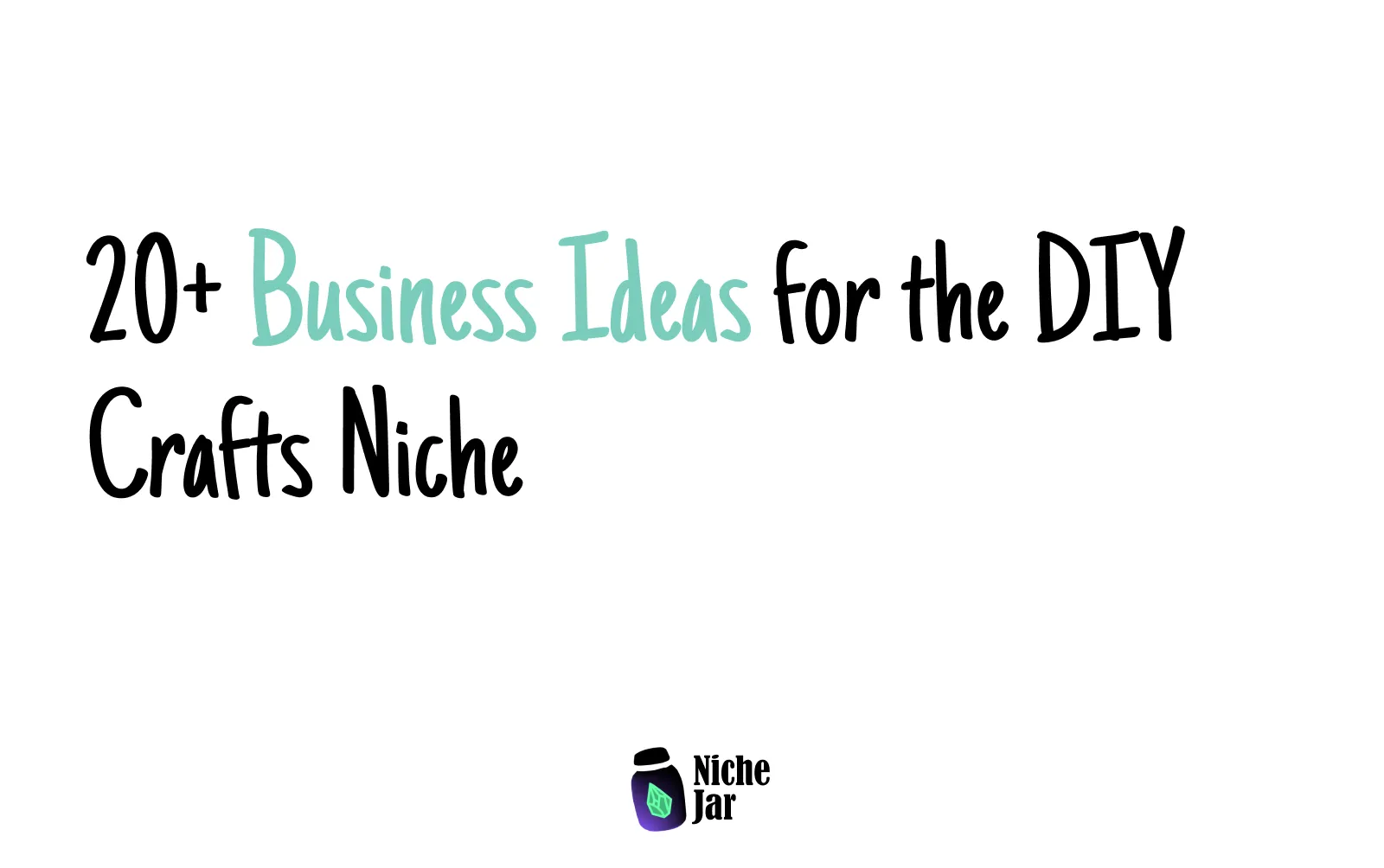 Business Ideas for the DIY Crafts Niche