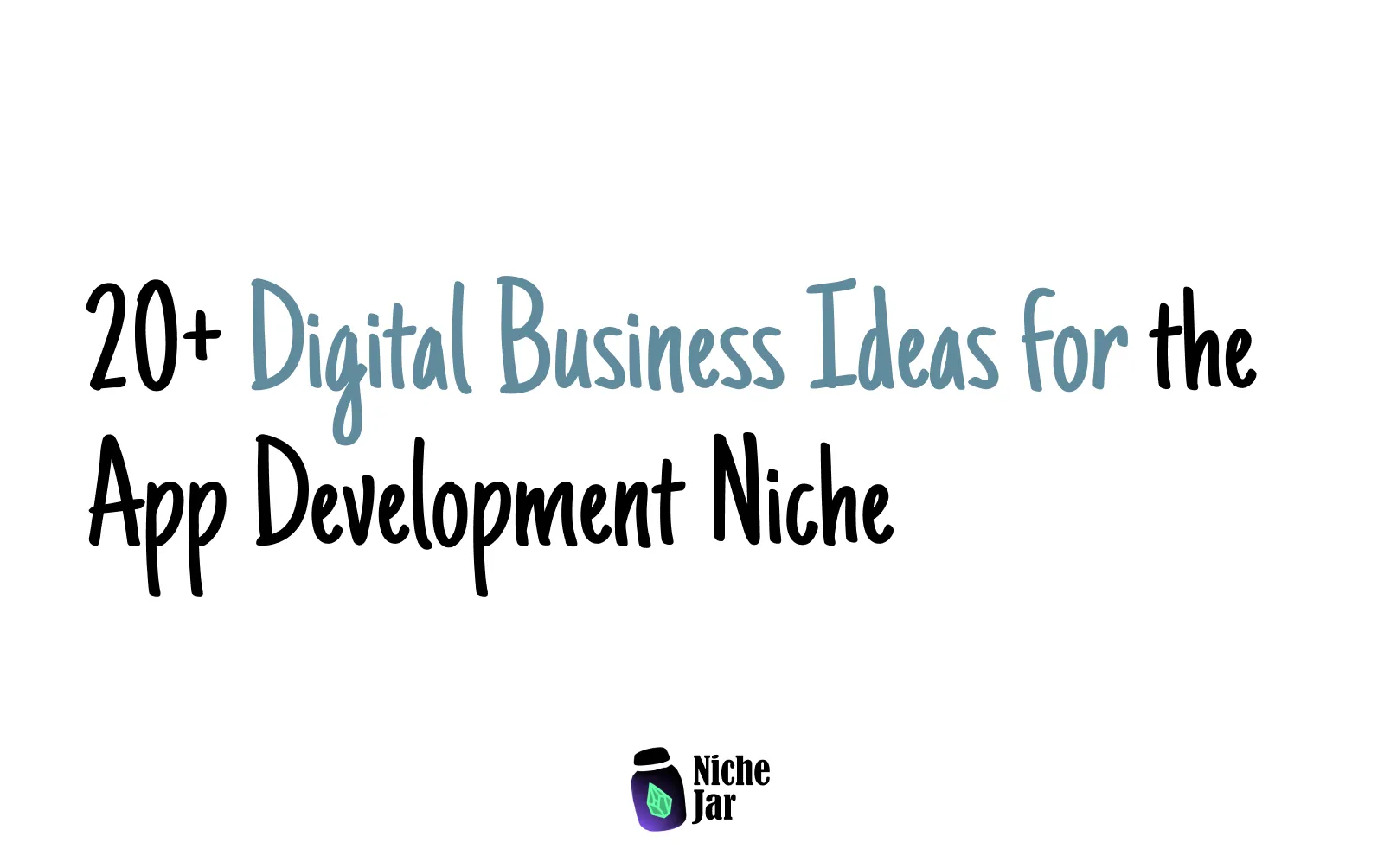 20+ Digital Business Ideas for the App Development Niche