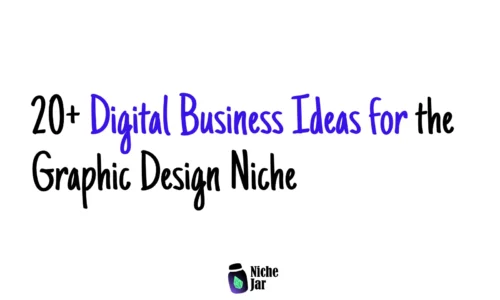 20+ Digital Business Ideas for the Graphic Design Niche