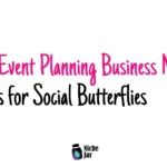 20+ Event Planning Business Niche Ideas for Social Butterflies