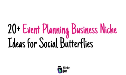 20+ Event Planning Business Niche Ideas for Social Butterflies