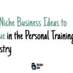 20+ Niche Business Ideas to Pursue in the Personal Training Industry