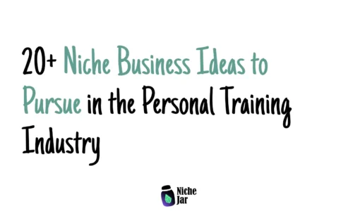 20+ Niche Business Ideas to Pursue in the Personal Training Industry