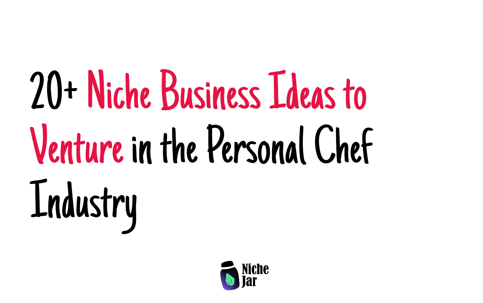 20+ Niche Business Ideas to Venture in the Personal Chef Industry