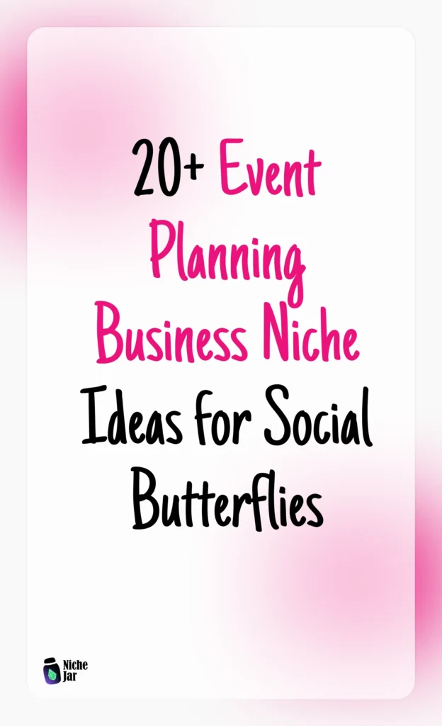 20+ Event Planning Business Niche Ideas for Social Butterflies