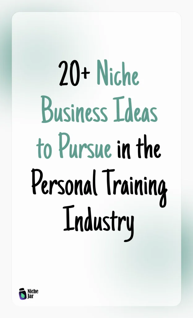20+ Niche Business Ideas to Pursue in the Personal Training Industry