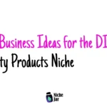 20+ Business Ideas for the DIY Beauty Products Niche