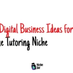 20+ Digital Business Ideas for the Online Tutoring Niche
