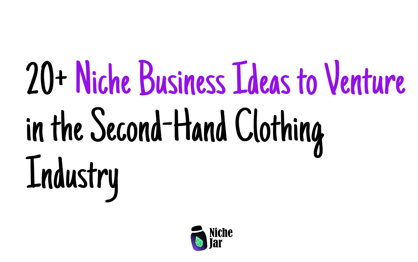 20+ Niche Business Ideas to Venture in the Second-Hand Clothing Industry